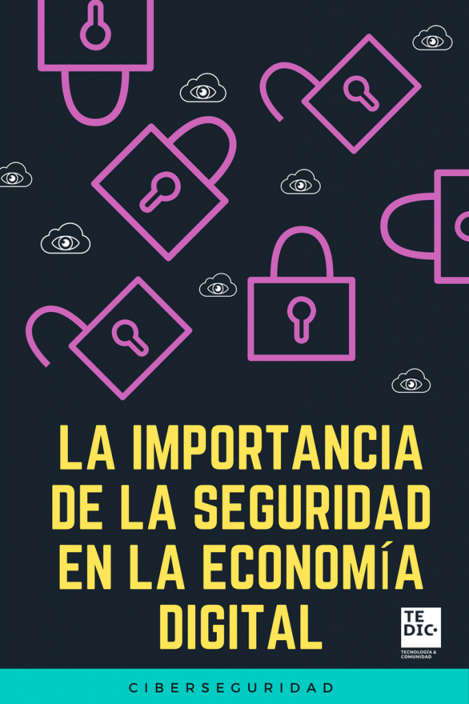 La importancia de la seguridad en la economía digital #Ciberseguridad ...