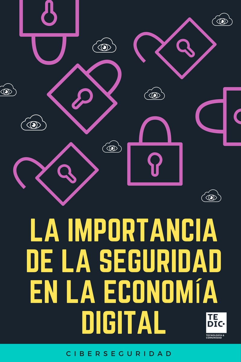 La importancia de la seguridad en la economía digital #Ciberseguridad ...