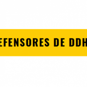 defensores de derechos humanos defensores de derechos humanos