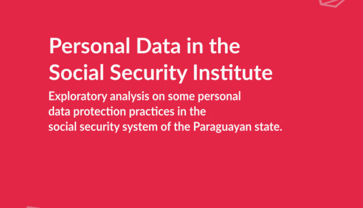 Cover of the research "Exploratory analysis on some personal data protection practices in the social security system of the Paraguayan state"