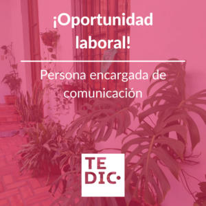 Oportunidad laboral TEDIC Oportunidad laboral en TEDIC: persona encargada de comunicación