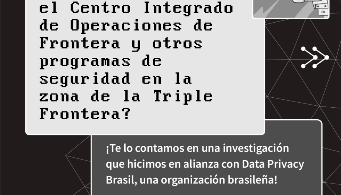 Texto introductorio sobre investigación del Centro Integrado de Operaciones de Frontera entre TEDIC y Data Privacy