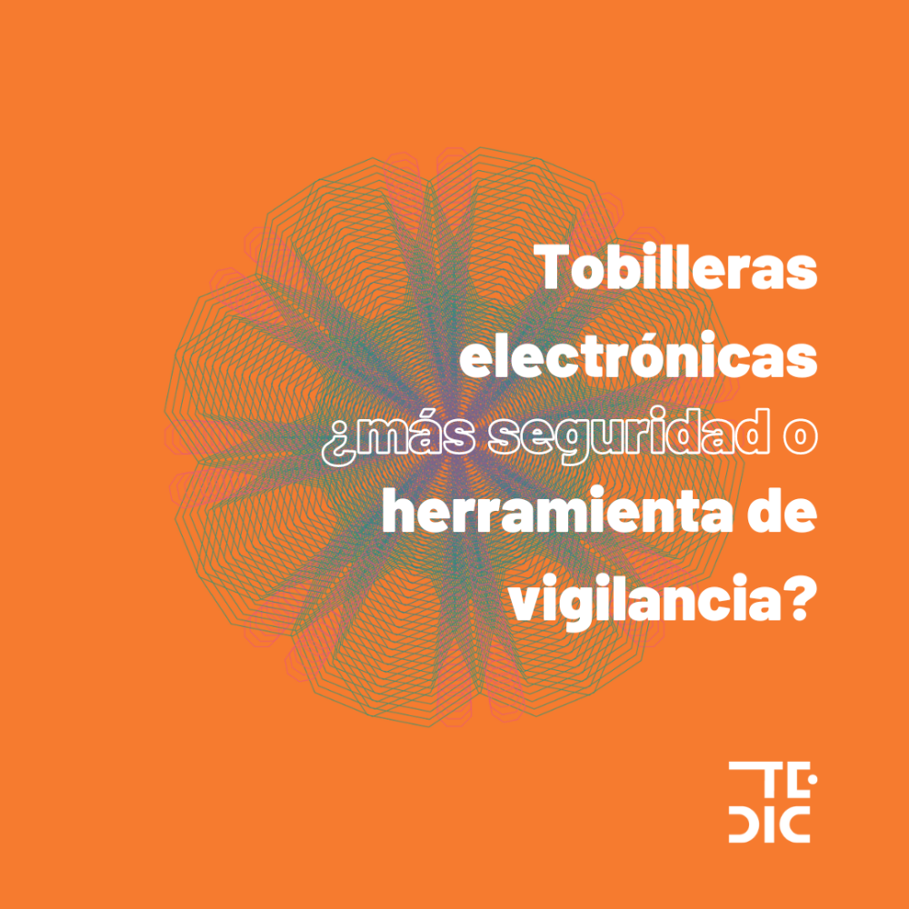 título: tobilleras electrónicas ¿más seguridad o herramienta de vigilancia?