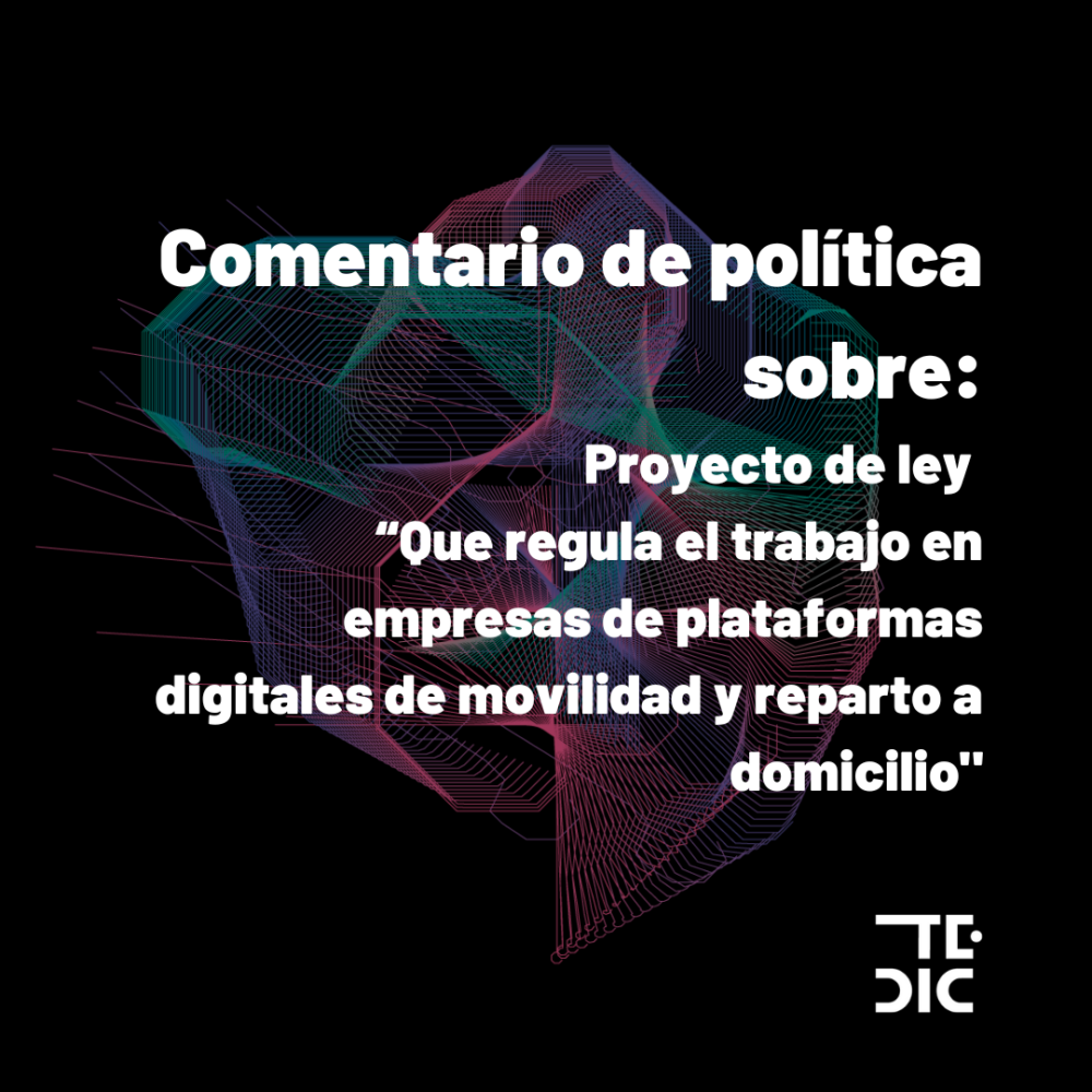 Flyer de presentación del artículo con texto de "comentario de política sobre proyecto de ley "Que regula el trabajo en empresas de plataformas digitales de movilidad y reparto a domicilio"