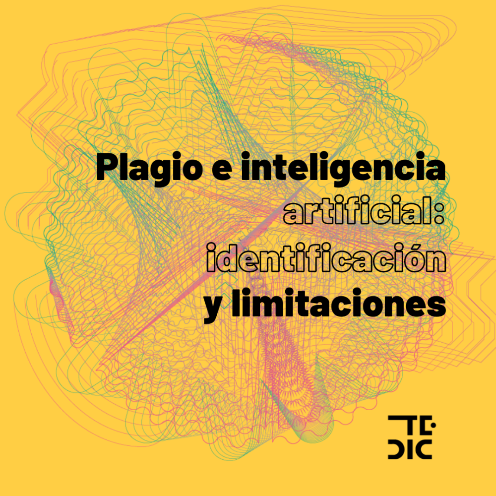 Placa con texto: Plagio e inteligencia artificial: identificación y limitaciones