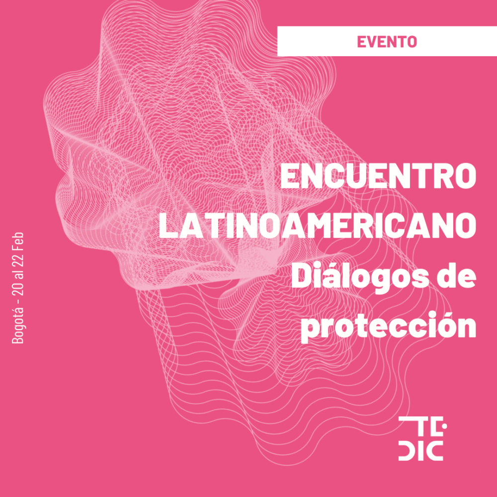 Placa con texto: Encuentro latinoamericano - diálogos de protección.