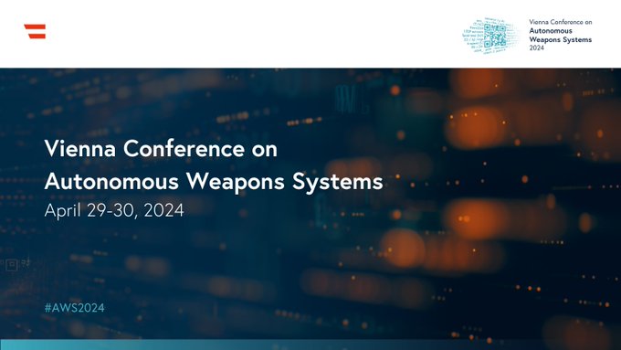 Placa con texto: 2024 Vienna Conference on Autonomous Weapons Systems